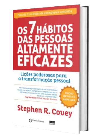 Os 7 Hábitos das Pessoas Altamente Eficazes